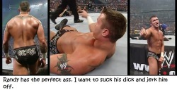 wrestlingssexconfessions:  Randy has the perfect ass. I want to suck his duck and jerk him off.