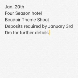 Jan. 20th  Four Season hotel  Boudoir Theme Shoot Deposits required by January 3rd Dm for further details   (at Baltimore, Maryland)