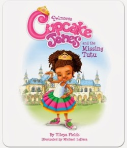 blackchildrensbooksandauthors:  Princess Cupcake Jones and the Missing Tutu Ylleya Fields Cupcake Jones is a modern day princess, who like many girls, loves her tutu, playing with her toys, and most of all creating a mess! Follow Princess Cupcake Jones