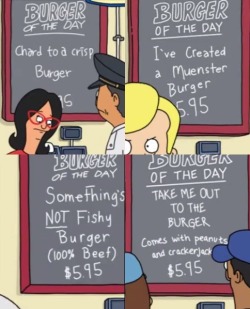 killian-me-softly-jones:Bob’s Burgers - BURGER OF THE DAY