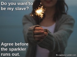 Do you want to be my slave?Caption Credit: Uxorious HusbandImage Credit: https://pixabay.com/en/sparkler-holding-hands-firework-677774/