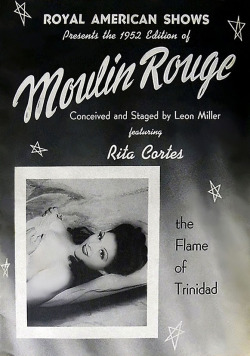 Rita Cortes      Billed here as &ldquo;The Flame Of Trinidad&rdquo;, Rita was actually born and raised in South Philadelphia, PA.. One of 13 children, she dropped out of high school to work for a travelling carnival, where she sold popcorn.. By the