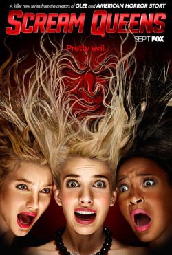 entertainingtheidea-deactivated: Brand new poster for FOX’s Scream Queens, Ryan Murphy’s upcoming new horror comedy which revolves around a college campus that is rocked by a series of murders and is set in a sorority house.The cast is led by Emma