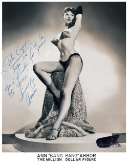 Ann “Bang Bang” Arbor              aka. “The Million Dollar Figure”..Vintage 50’s-era promotional photo personalized: “To Cappy – I hope we will be good friends for years to come! – Sincerely,   Annie ”..