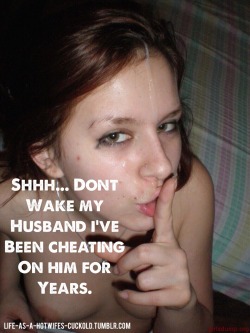 life-as-a-hotwifes-cuckold:  I know she cheated with people she hasn’t even told me about.  Please follow us @ life-as-a-hotwifes-cuckold.tumblr.com  for more hotwife/cuckold images. If it makes you hot, pass us along by re-blogging.