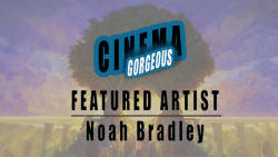cinemagorgeous:  Interview with Featured Artist Noah Bradley Noah Bradley is an incredibly talented concept artist and illustrator who has worked with major clients like Wizards of the Coast, and Deep Silver. Noah is one of the most well known figures