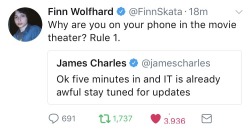 myotpisgay: ishinomori:  themysteryoftheunknownuniverse:  bevvie-marsh: Finn Wolfhard dragging James Charles on twitter IT was amazing James Charles is just mad that he didn’t get cast as Pennywise   extra extra read all about it james charles owned