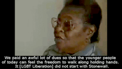 exgynocraticgrrl:  It Did Not Start With Stonewall: Black Lesbian Elders Tell Their Herstories      ( Video uploaded on Jan 12, 2007 )“Our  revolution didn’t start with Stonewall. African American lesbian elders  tell the tales of gay New York life
