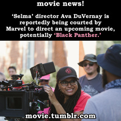 movie:    ‘Selma’ director Ava DuVernay is reportedly being courted by Marvel to direct an upcoming movie, potentially ‘Black Panther.’   More movie news