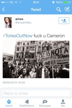 atrolux:  tiinyfae:  howyougotthegirls:  Some pictures from the London protests over Conservatives winning the General Election from the #ToriesOutNow Twitter tag  Thank god tumblr’s stopping being so American-centric. Please support us, just overnight