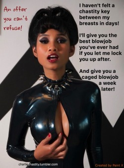 An offer you can’t refuse!I haven’t felt a chastity key between my breasts in days!I’ll give you the best blowjob you’ve ever had if you let me lock you up after.And give you a caged blowjob a week later!