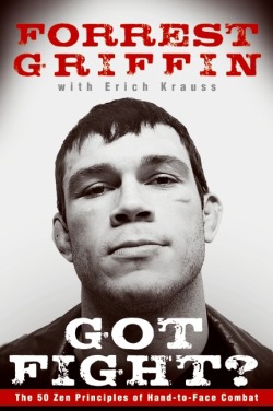 erichendrikx:  In 2009, I participated in the writing &amp; photography for this book “Got Fight?” with Forrest Griffin. It was a New York Times Bestseller for 8 straight weeks.