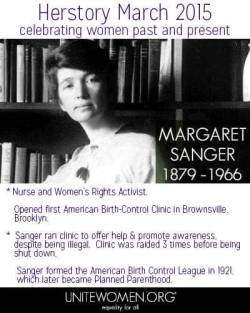 unitewomenorg:  ‪#‎WomensHistoryMonth‬ Margaret Sanger: http://www.biography.com/people/margaret-sanger-9471186#legacy