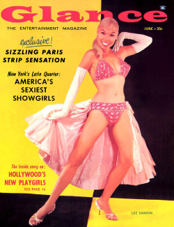 burleskateer:Lee Sharon graces the cover of the June ‘59 issue of ‘GLANCE’ magazine; a popular 50’s-era Men’s Magazine..   