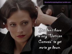 &ldquo;You don&rsquo;t have to say &lsquo;Vatican Cameos&rsquo; to get me to go down.&rdquo; Submitted by Courtney (no username).