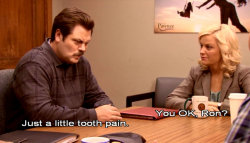 totalparksandrec:  Dentist pulled the tooth out yesterday. But it’s always a good idea to demonstrate to your coworkers that you are capable of withstanding a tremendous amount of pain. Plus it’s always fun to see Tom faint. 