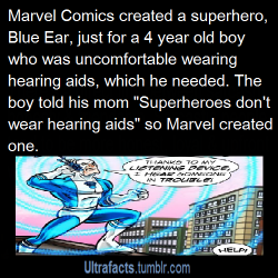 pizzaismylifepizzaisking:ultrafacts:Blue Ear is a superhero in the Marvel Comics Universe. Marvel created the character in honor of 4-year-old Anthony Smith.He wants to be as strong as The Hulk, as fast as Quicksilver, as smart as Mister Fantastic, and