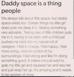 daddys-lil-sunshine:DADDY SPACE!!! It’s just as important as little space!!  It&rsquo;s seriously real! And amazing! 