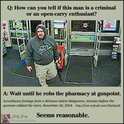 sethshead:  liberalsarecool:  Open carry is criminal [I know it is legal]. It is the work of evil and cowardice, encouraging paranoid survivalists to intimidate the public. Via Lady Grey  Just because he’s white doesn’t make it the latter. That he’s