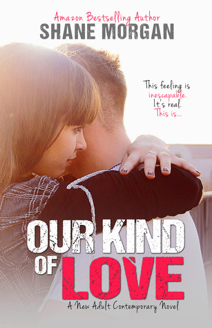 Our Kind Of Love by Shane Morgan