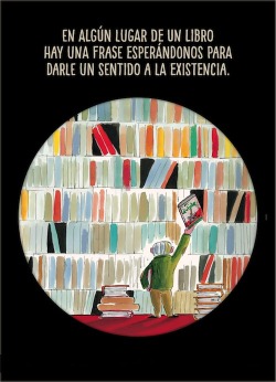 bibliolectors:  En algún lugar de un libro hay una frase esperándonos para darle un sentido a la existencia (ilustración de Emilio Urberuaga)