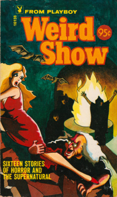 Weird Show (Playboy Press, 1970). From eBay. Cover illustration by Skip Williamson.