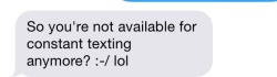 la-diablareina:  DID THIS CRUSTY ASS BITCH SAY THIS TO ME???  Yes! I am NOT available for CONSTANT texting! You think I want to virtually entertain your ass 24/7????    You fucking with me bitch?