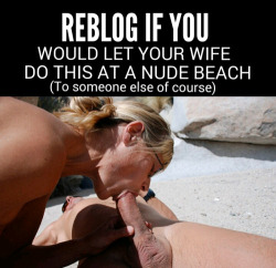 wife-watchers:  40somethingmarriedsex:  Sure, if she really wanted to why not.   Oh I definitely would. .. and watch.. 