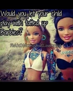 #tatted #parenting #dolls