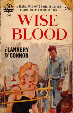 Wise Blood, by Flannery O’Connor (Ace Books,1960). From a second-hand bookshop in Nottingham.