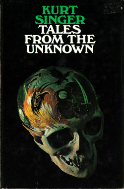 Tales From The Unknown, edited by Kurt Singer (W.H.Allen, 1970). From a charity shop in Nottingham.