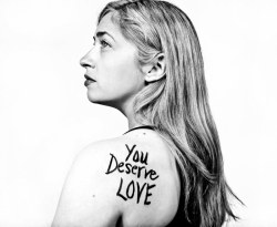 twloha:  Using body art and photography as a combined medium, many have come together to create an empowering project that boldly declares the important truth: You Deserve LOVE. &ldquo;The goal of the You Deserve LOVE Campaign is to promote self worth