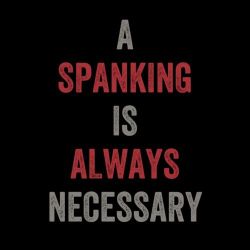 yourlittleslut-xo:  Spankings are good rewards and punishments (; 