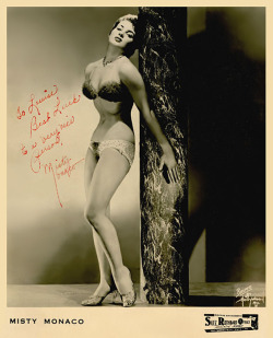 Misty Monaco Vintage promo photo personalized to the mother of Burlesque emcee and entertainer, Bucky Conrad: “To Louise  — Best Luck to a very nice person,  — Misty Monaco ”..