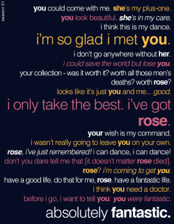 nowrunalong-archive-deactivated:  a non-comprehensive list of lines spoken by the doctor to/about rose tyler. 