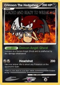 crimsonthehedgehog:  ((OOC: Hey everybody!! I’m very excited to announce the official Crimson The Hedgehog Pokemon Trading Card Game trading card!!! This card will be available for a limited time at Avenged Sevenfold’s “Crimson Darkness” tour!!))