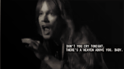bandlyricz:  ~Guns N’ Roses - Don’t Cry~