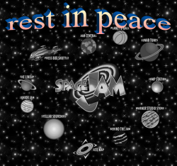 brotoad:  brotoad:  It is with great sadness that i have to report that, after 19 long years on the web, the Space Jam website has finally been laid to rest.Please pay your respects with a moment of silence, though know that it will be fondly remembered