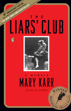 I need to want to read all of Mary Karr&rsquo;s books starting with this one.