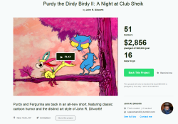 certifiedhypocrite:  rogerbaconslounge:  People on Tumblr were actually willing to fund DashCon (and then some), but John Dilworth, one of the greatest living cartoonists we have, isn’t even close to seeing Dirdy Birdy 2 get a shot.  Current trend of