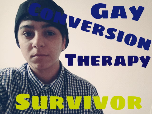 Hello Tumblr. My name is Alex. I identify as FTM Transgender and I survived EX gay conversion therapy. I&#8217;m here to tell my story-</p><br /><br />
<p>A while back in 2011 for my 11th grade year of high school, my mother sent me to a Christian private school called Calvary Chapel. That was bad enough on its own with the constant states and remarks, being accused and disciplined for acts I didn&#8217;t do, and rebelling against the uniform code to wear pants instead of a skirt.</p><br /><br />
<p>Calvary Chapel was a bad enough place on its own but I also soon came to find out they held ex gay conversion therapy there courtesy of Exodus International, a cult which luckily closed its doors a couple years back because the main man admitted he still likes dudes.</p><br /><br />
<p>Let me put it out there that I like women and was out as lesbian at the time, but secretly I identified as Trans because If I had come out as Trans to my family I would probably be DEAD. </p><br /><br />
<p>So my mother literally tricks me, tells me we&#8217;re going out to eat and then instead takes me to my school. I knew what was up so I started to run. She chased after me grabbed me, held me down and dragged me into the conference room, and said &#8220;you better change your disgusting sinner ways&#8221; and left me there with this older blonde woman staring at me. </p><br /><br />
<p>I had no idea what the hell was happening so I said &#8220;where am I!?&#8221; The women said &#8220;you&#8217;re going to be converted to being straight by me, your mentor. Your mother thought it would be best to put you in gay conversion therapy&#8221; immediately I rose up and screamed &#8220;I was FORCED to go here you can&#8217;t make me!&#8221; The women said &#8220;your parents have every right to bring you here and there is no law stating they can&#8217;t they&#8217;re doing what&#8217;s best for you and your soul.&#8221; By that time I was about freaked out and ready to go, but instead I broke down crying my eyes out for the rest of the session basically staying silent otherwise. </p><br /><br />
<p>Future appointments consisted of me going straight to therapy after Christian school. Hiding my face incase anyone knew where I was going. Therapy was starting to shame me.<br /><br /><br />
Normal every day therapy would be starting out reading a verse from the bible, reciting it three times and asking God for my forgiveness. Then we would go over my conversion homework (which I will get into later), then she would make me lay down on a table while she prayed over me. She would ask me things like &#8220;have you had any lesbian urges?&#8221; &#8220;What do you think God thinks of those?&#8221; &#8220;What will happen if you act on those urges?&#8221; </p><br /><br />
<p>Afterwards she would sit me down in front of a computer and make me watch some type of hypnotism therapy. Daily, it was over and over &#8220;you will go to hell if you are gay&#8221; &#8220;why would you want to live the gay lifestyle&#8221; it also literally looked like hypnotism on the screen, not only that but the women would hypnotize me herself, which is partially why I&#8217;m having trouble recollecting my memories of this. A lot of it I blacked out during.</p><br /><br />
<p>Onto the homework. The homework consisted of huge pamphlets that I would have to read every day. All of stories of gay people who fell to their sin, or people who successfully &#8220;became straight&#8221;. After every story I would have to answer a page of questions such as, &#8220;what should John have done to control his homosexual urges&#8221; and &#8220;what would you have done in his situation&#8221; &#8220;WHY is homosexuality a sin and what will happen if you act on it&#8221; being as scared as I was at the time it actually started getting to me. For a while I rebelled and wrote &#8220;nothing nothing nothing&#8221; or &#8220;homosexuality isn&#8217;t a sin&#8221; but eventually I became afraid, the  &#8220;therapy&#8221; started &#8220;working&#8221; and I wrote things like &#8220;I will go hell&#8221; &#8220;that character died and became a drug addict because they were gay&#8221; &#8220;that character went to college and got married because they were straight&#8221; and so on. </p><br /><br />
<p>One time I asked the woman who was counseling me, &#8220;have you ever been gay?&#8221; She gave me a long look and said, &#8220;never tell anyone.&#8221; &#8220;I used to be a lesbian but now I&#8217;m married.&#8221; I said, &#8220;have you ever even kissed a girl?&#8221; She said &#8220;no&#8221;. Right then she lost credibility to me that and it was sad.</p><br /><br />
<p>After every session she would make me read from the bible the verse where it says something like &#8220;nor the murderers, adulterers, or homosexuals, ect will enter the kingdom of heaven.&#8221; </p><br /><br />
<p>Don&#8217;t you like my word for word quote? Lol</p><br /><br />
<p>But seriously halfway through the year I hauled my ass out of there and stopped going because it started to have effects on me negatively. I became more suicidal, and the effects still last on me to this day.</p><br /><br />
<p>Sometimes I wake up in the middle of the night crying to my girlfriend asking her if I&#8217;m going to go to hell. I&#8217;m tied down by religion because I&#8217;m afraid of going to hell. This stuff did some serious damage to me, and although it might not be as bad as some of the stories out there I wanted to give people a look into what leelah alcorns life may have been like. When I heard of her passing I thought &#8220;that was me&#8221;. </p><br /><br />
<p>That&#8217;s why I want to put an end to conversion therapy! I need leelahs law to be passed! Please share my story. I want as many people to know the horrors and dangers of conversion therapy as possible. PLEASE GO SPREAD MY RECENT SUICIDE POST!