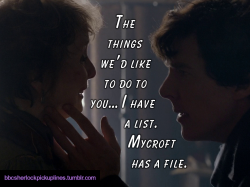 &ldquo;The things we&rsquo;d like to do to you&hellip; I have a list. Mycroft has a file.&rdquo;