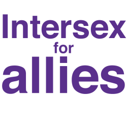 oiiaustralia:  Information for intersex allies Download this file as a PDF. What is intersex? Intersex is a term that relates to a range of physical traits or variations that lie between ideals of male and female. Intersex people are born with physical,