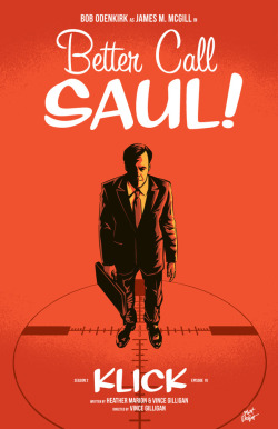 mattrobot:  Better Call Saul Season 2 Episode 10 “Klick” by Matt Talbot With Better Call Saul season 3 starting up in a week, it’s high time I finally post my missing poster from the brilliant season 2 finale. I can’t wait for the season 3 premiere!