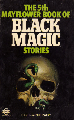 The 5th Mayflower Book Of Black Magic Stories, edited by Michel Parry (Mayflower, 1976).From a second-hand book shop on Gozo, Malta.