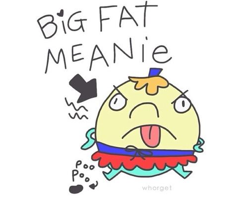 Big Fat Meanie 81