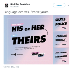 profeminist: “Language evolves. Evolve yours.” - Glad Day Bookshop‏  Banners by GLAAD Instead of “guys” or “girls,” say “y’all.” Instead of “ladies and gentlemen,” say “y’all.” 👍🏼