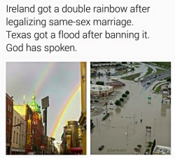 royeah:  God is gay and it’s pissed of at your choices
