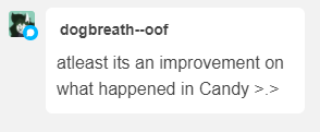 @dogbreath&ndash;oof Candy is fake and we all know that, but is DEF a regression from what we had from the last Meat update from herlike wtf