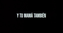 cinemabreak:  Y Tu Mamá También (2001) Directed by Alfonso CuarónCinematography by Emmanuel Lubezki “Truth is cool but unattainable.” 
